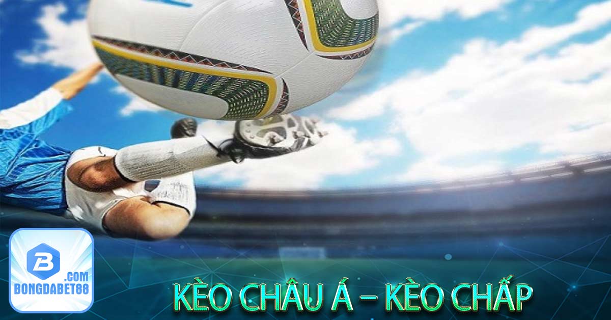 Kèo châu Á – Kèo chấp